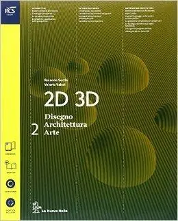 2D 3D disegno, architettura, arte. Con album storia dell‘arte. Per le Scuole superiori. Con e-book. Con espansione online. Vol. 2 Voordeelprijs