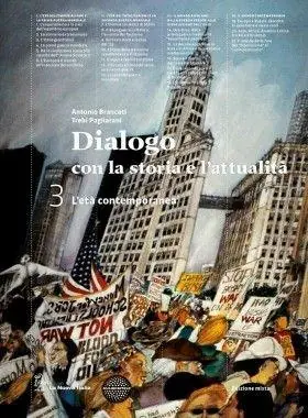 Dialogo con la storia e l‘attualità. Per le Scuole superiori. Con e-book. Con espansione online. Vol. 3 L‘eta contemporanea. Con atlante geopolitico Beperkte Voorraad