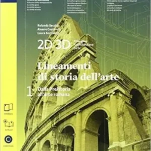 2D 3D disegno, architettura, arte. Con album storia del‘arte. Per le Scuole superiori. Con e-book. Con espansione online. Vol. 1 Bestseller
