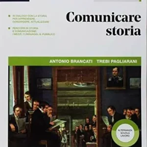 Bestseller Comunicare storia. Per il triennio delle Scuole superiori. Con ebook. Con espansione online. Vol. 2