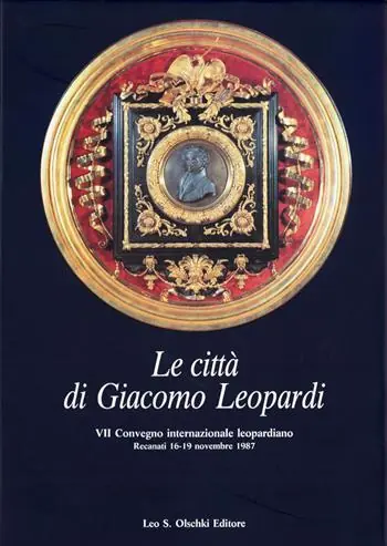 Le città di Giacomo Leopardi. Atti del 7º Convegno internazionale di studi leopardiani (Recanati, 16-19 novembre 1987) Beperkt Aanbod
