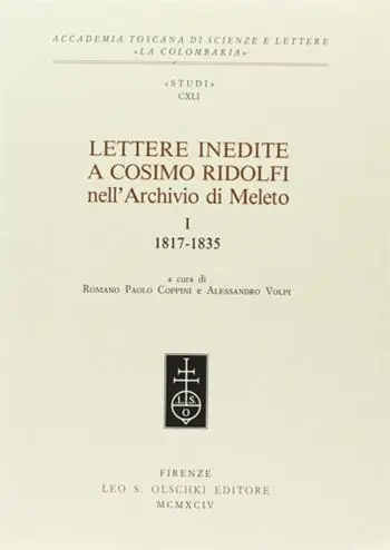 Koopje Lettere inedite a Cosimo Ridolfi nell‘Archivio di Meleto. Vol. 1 1817-1835