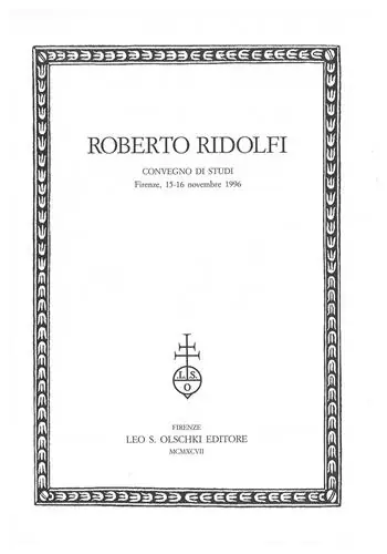 Roberto Ridolfi. Atti del Convegno di studi (Firenze, 15-16 novembre 1996) Bestel Nu