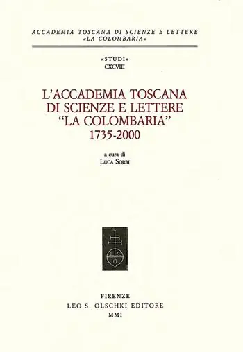 Lage Prijs L‘Accademia toscana di scienze e lettere «La Colombaria» 1735-2000