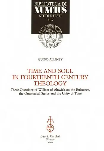 Voordeelprijs Time and soul in fourtheenth century theology. Three questions of William of Ainwick on the existence, the ontological status and the unity of time