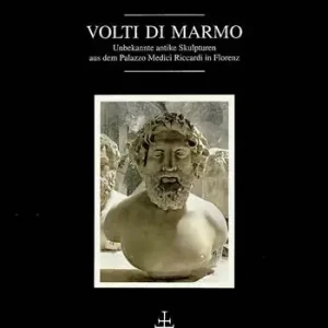 Betrouwbaar Volti di marmo. Unbekannte antike Skulpturen aus dem palazzo Medici Riccardi in Florenz