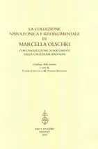 Laatste Kans La collezione napoleonica e risorgimentale di Marcella Olschki. Con una selezione di documenti della collezione Spadolini. Catalogo della mostra