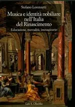 Musica e identità nobiliare nell‘Italia del Rinascimento. Educazione, mentalità, immaginario Speciale Aanbieding