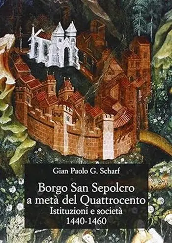 Meest Verkocht Borgo San Sepolcro a metà del Quattrocento. Istituzioni e società (1440-1460)