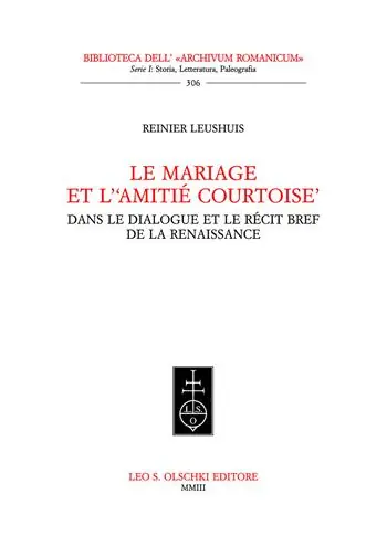 Op = Op Le mariage et l‘«amitié courtoise» dans le dialogue et le récit bref de la Rénaissance