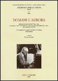 Domani l‘aurora. Ripristino ricostruttivo del concerto per pianoforte e orchestra incompiuto (1993) di Camillo Togni Koop Vandaag