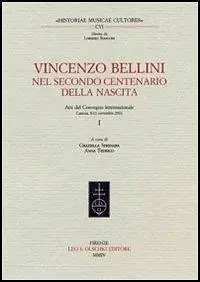 Vincenzo Bellini. Nel secondo centenario della nascita. Atti del Convegno internazionale (Catania, 8-11 novembre 2001) Betrouwbaar