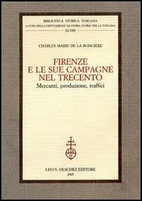 Betaalbaar Firenze e le sue campagne nel Trecento. Mercanti, produzione, traffici