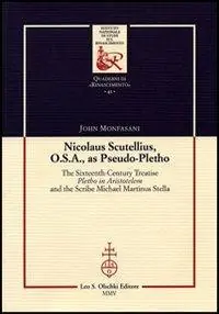 Nicolaus Scutellius O.S.A. as pseudo-pletho. The sixteenth century treatise «Pletho in Aristotelem» and the Scribe Michael Martinus Stella Gereduceerde Prijs