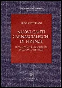 Bestseller Nuovi canti carnascialeschi di Firenze. Le «canzone» e «mascherate» di Alfonso de‘ Pazzi