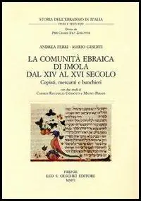 Actieprijs La comunità ebraica di Imola dal XIV al XVI secolo. Copisti, mercanti e banchieri