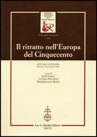 Lage Kosten Il ritratto nell‘Europa del Cinquecento. Atti del Convegno (Firenze, 7-8 novembre 2002)