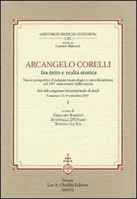 Arcangelo Corelli fra mito e realtà storica. Nuove prospettive d‘indagine musicologica e interdisciplinare nel 350° anniversario della nascita Meest Verkocht