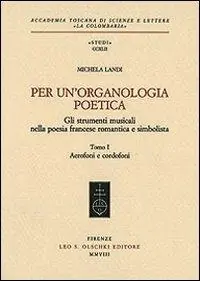 Per un‘organologia poetica. Gli strumenti musicali nella poesia francese romantica e simbolista. Vol. 1 Aerofoni e cordofoni Gratis Retour
