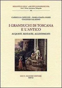 Laatste Kans I granduchi di Toscana e l‘antico. Acquisti, restauri, allestimenti