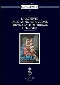 Hete Deal L‘archivio dell‘amministrazione provinciale di Firenze (1860-1980)