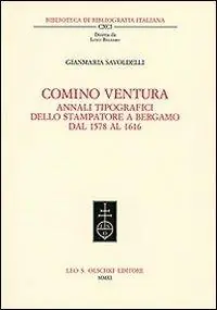 Seizoensaanbieding Comino Ventura. Annali tipografici dello stampatore a Bergamo dal 1578 al 1616