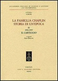 Hoge Kwaliteit La famiglia Chaplin. Storia di un‘epoca. Vol. 4 1936-1937. Il carteggio