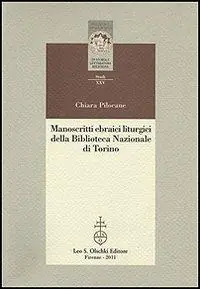 Manoscritti ebraici liturgici della Biblioteca Nazionale di Torino. Identificazione, ricomposizione e studio dei ma hzorim sopravvissuti all‘incendio del 1904 Laatste Versie