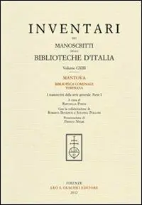 Inventari dei manoscritti delle biblioteche d‘Italia. Vol. 113 Mantova. Biblioteca comunale Teresiana. I manoscritti della serie generale, parte I Speciale Aanbieding
