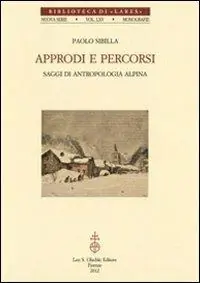 Actieprijs Approdi e percorsi. Saggi di antropologia alpina