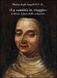 «La santità in viaggio». Lettere, libro delle relazioni Koop Online