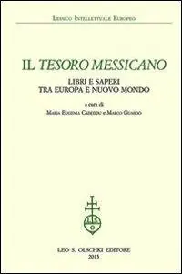 Exclusieve Aanbieding Il tesoro messicano. Libri e saperi tra Europa e Nuovo Mondo