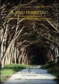 Il pino domestico. Elementi storici e botanici di una preziosa realtà del paesaggio mediterraneo Superprijs