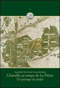 Flitsaanbieding Chantilly au temps de Le Nôtre. Un paysage en projet
