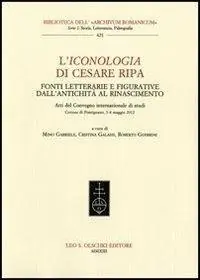 Seizoensaanbieding L‘Iconologia di Cesare Ripa. Fonti letterarie e figurative dall‘antichità al Rinascimento. Atti del Convegno internazionale di studi (3-4 maggio 2012)