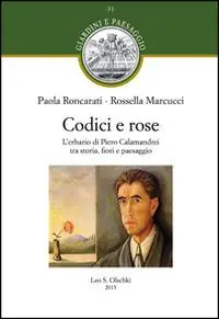 Codici e rose. L‘erbario di Piero Calamandrei tra storia, fiori e paesaggio Direct Verzonden