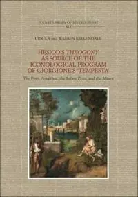 Beperkt Aanbod Hesiod‘s Theogony as source of the iconological program of Giorgione‘s «Tempesta». The poet, Amalthea, the infant Zeus and the muses