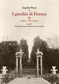 Direct Beschikbaar I giardini di Firenze. Ediz. illustrata. Vol. 3 Palazzi e ville medicee