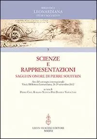 Scienze e rappresentazioni. Saggi in onore di Pierre Souffrin. Atti del Convegno internazionale (Vinci, 26-29 settembre 2012) Snelle Levering