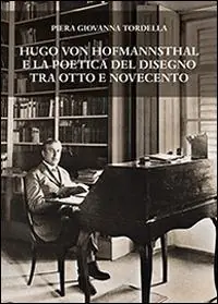 Bestseller Hugo von Hofmannsthal e la poetica del disegno tra Otto e Novecento