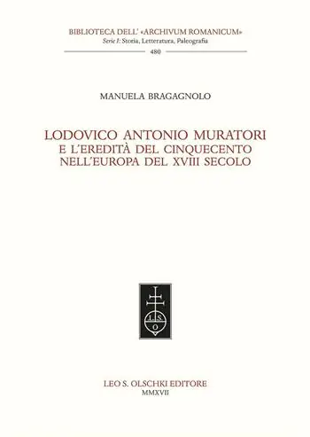 Lodovico Antonio Muratori e l’eredità del Cinquecento nell‘Europa del XVIII secolo Hoge Kwaliteit