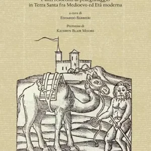 «Ad stellam». Il libro d‘oltramare di Niccolò da Poggibonsi e altri resoconti di pellegrinaggio in Terra Santa fra Medioevo ed Età moderna Beperkt Aanbod