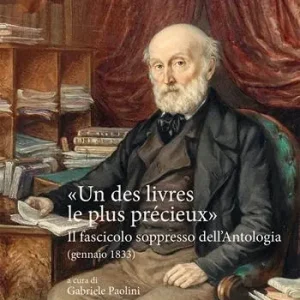 «Un des livres le plus précieux». Il fascicolo soppresso dell‘Antologia (gennaio 1833) Uitverkoop