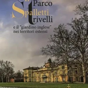 Fabrieksprijs Il parco Spalletti Trivelli e il «giardino inglese» nei territori estensi