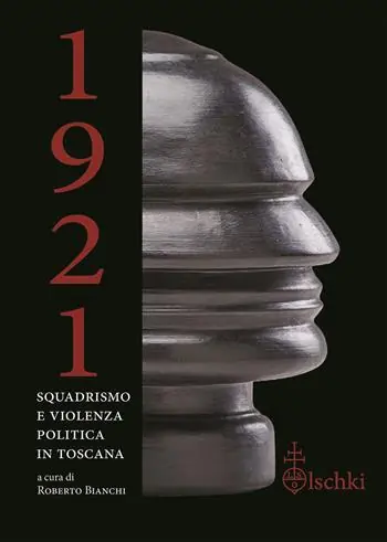 1921. Squadrismo e violenza politica in Toscana Hoge Kwaliteit