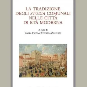 La tradizione degli «Studia» comunali nelle città di età moderna Betrouwbaar