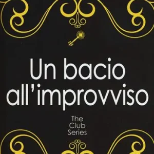 Rechtstreeks Van De Fabrikant Un bacio all‘improvviso. The Club series