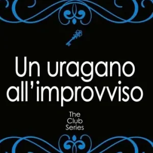 Favoriet Un uragano all‘improvviso. The Club series