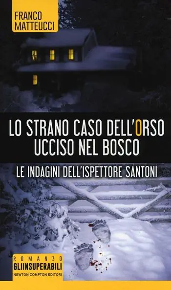 Lo strano caso dell‘orso ucciso nel bosco. Le indagini dell‘ispettore Santoni Gereduceerde Prijs