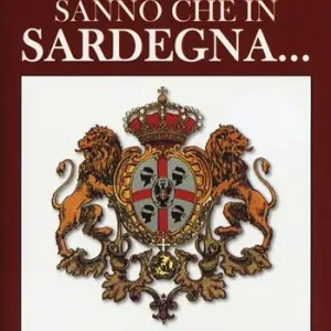 Bestel Nu Forse non tutti sanno che in Sardegna... Curiosità, storie inedite, misteri, aneddoti e luoghi sconosciuti di un‘isola ancestrsle